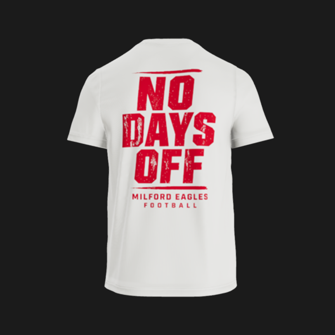 Milford No Offseason "No Days Off" Performance Tee